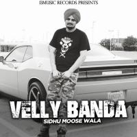 Velly Banda Sidhu Moose Wala Song Download Mp3