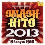 Smash Hits 2013 - Bhangra Hits songs mp3