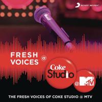 Fresh Voices @ Coke Studio @ MTV songs mp3