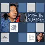 Kahu’n Aur Kya songs mp3