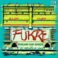 Fukre (Punjabi Fun Songs) songs mp3