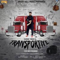 Transportiye Sharry Mann,Nick Dhammu Song Download Mp3