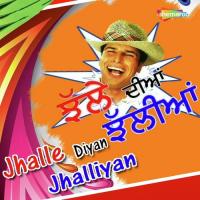 Jhalle Diyan Jhalliyan songs mp3
