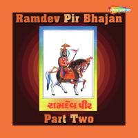 Ramdev Pir Bhajan Part Two songs mp3