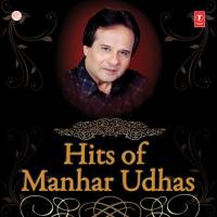 Hits Of Manhar Udhas songs mp3