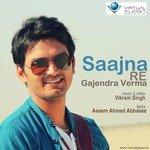 Saajna Re Gajendra Verma Song Download Mp3