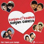 Konjam Kaadhal Konjam Galatta songs mp3