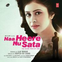 Naa Heere Nu Sata - The Silent Pain Of Love songs mp3