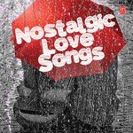 Nostalgic Love Songs songs mp3