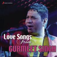 Love Songs From Gurmeet Singh songs mp3