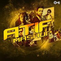 Atif Mashup Atif Aslam Song Download Mp3