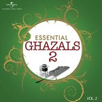 Essential - Ghazals 2, Vol. 2 songs mp3