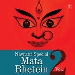 Navratri Special - Mata Bhentein, Vol. 2 songs mp3