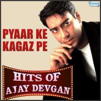 Pyaar Ke Kagaz Pe -  Hits Of Ajay Devgan songs mp3