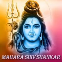 Mahara Shiv Shankar Lakhan Bharti Song Download Mp3