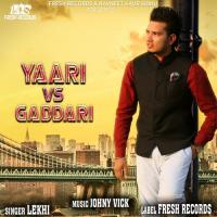 Yaari Vs. Gaddari Lekhi Song Download Mp3