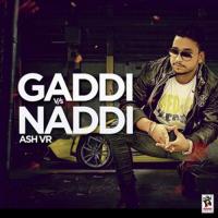 Gaddi Vs Naddi Ash VR Song Download Mp3