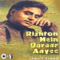 Rishton Mein Daraar Jagjit Singh Song Download Mp3