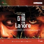 Kya Dilli Kya Lahore songs mp3