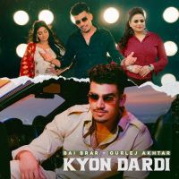 Kyon Dardi Gurlej Akhtar,Bai Brar Song Download Mp3
