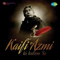 Kaifi Azmi Ki Kalam Se songs mp3