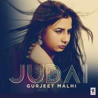 Judai Gurjeet Malhi Song Download Mp3