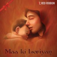 Maa Ki Loriyan songs mp3