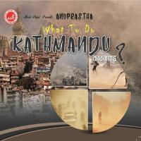 What To Do Kathmandu songs mp3