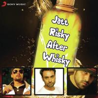 Jatt Risky After Whiskey songs mp3