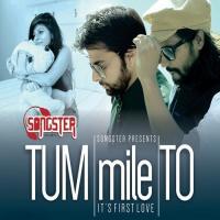 Tum Mile To Kunaal Vermaa,Rapperiya Baalam Song Download Mp3