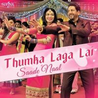 Thumka Laga Lai Saade Naal Gurdas Maan,Sunidhi Chauhan Song Download Mp3