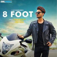 8 Foot (feat. Gupz Sehra) B Jay Randhawa Song Download Mp3