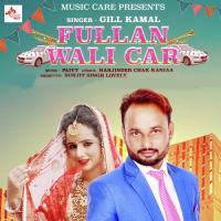 Fullan Wali Car Gill Kamal Song Download Mp3