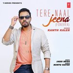 Tere Naal Jeena (forever) Kanth Kaler Song Download Mp3