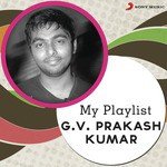 My Playlist: G.V. Prakash Kumar songs mp3