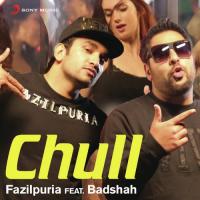 Chull Fazilpuria,Badshah Song Download Mp3