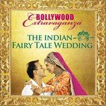 The Indian Fairy Tale Wedding - Bollywood Extravanganza songs mp3
