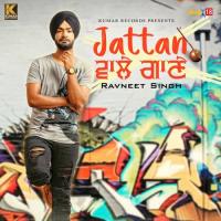 Jattan Wale Gaane Ravneet Singh Song Download Mp3