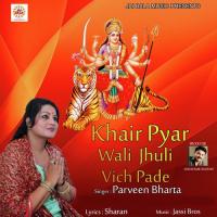 Khair Pyar Wali Jhuli Vich Pade Parveen Bharta Song Download Mp3