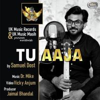 Tu Aaja Samuel Dost With Dr. Mike Song Download Mp3