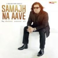 Samajh Na Aave Shafqat Amanat Ali Song Download Mp3