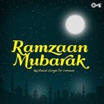 Ramzaan Mubarak (Devotional Songs For Ramzaan) songs mp3