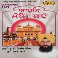 Aapeh Mel Laye Ragi Bhai Sandeep Singh (Ludhiane Wale) Song Download Mp3