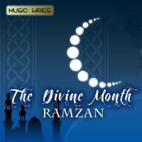 The Divine Month - Ramzan songs mp3