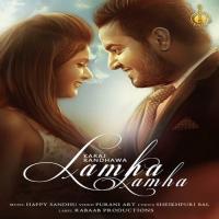Lamha Lamha Karaj Randhawa Song Download Mp3