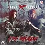 I&039;M Ready Raftaar,Krsna Song Download Mp3
