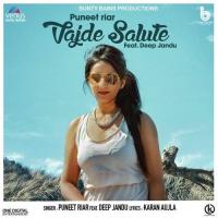 Vajde Salute Puneet Riar,Deep Jandu Song Download Mp3