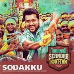 Sodakku (From "Thaanaa Serndha Koottam") Anirudh Ravichander & Anthony Daasan,Anirudh Ravichander,Anthony Daasan Song Download Mp3