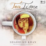Tea Time with Shahrukh Khan songs mp3
