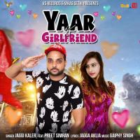 Yaar Vs. Girlfriend Jaggi Kaler,Preet Simran Song Download Mp3